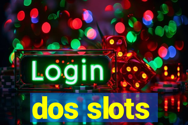 dos slots